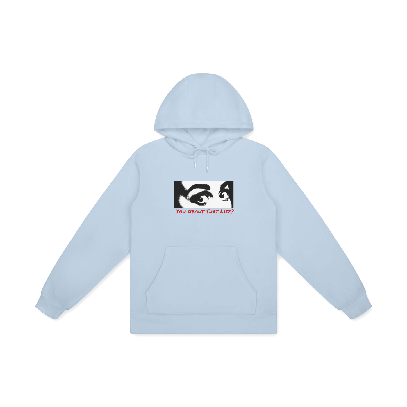 You About That Life Hoodie