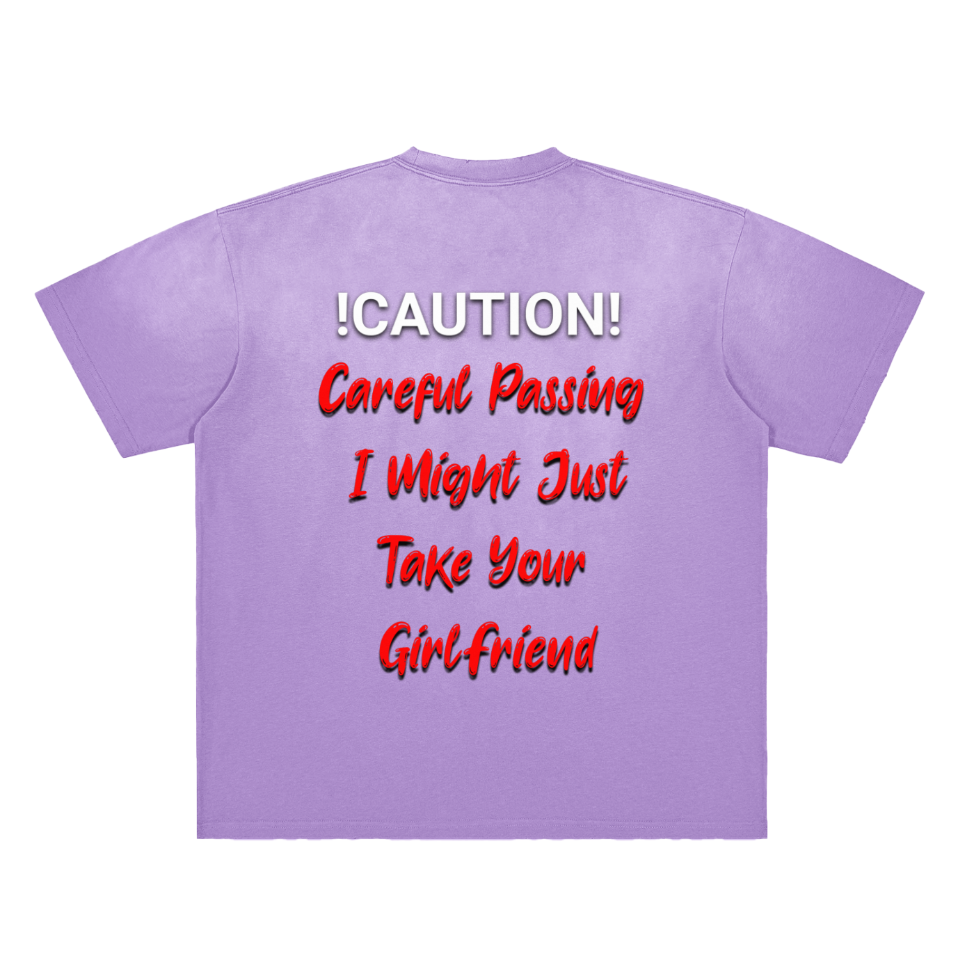 Watch Out T-shirt (Take Your Gf)