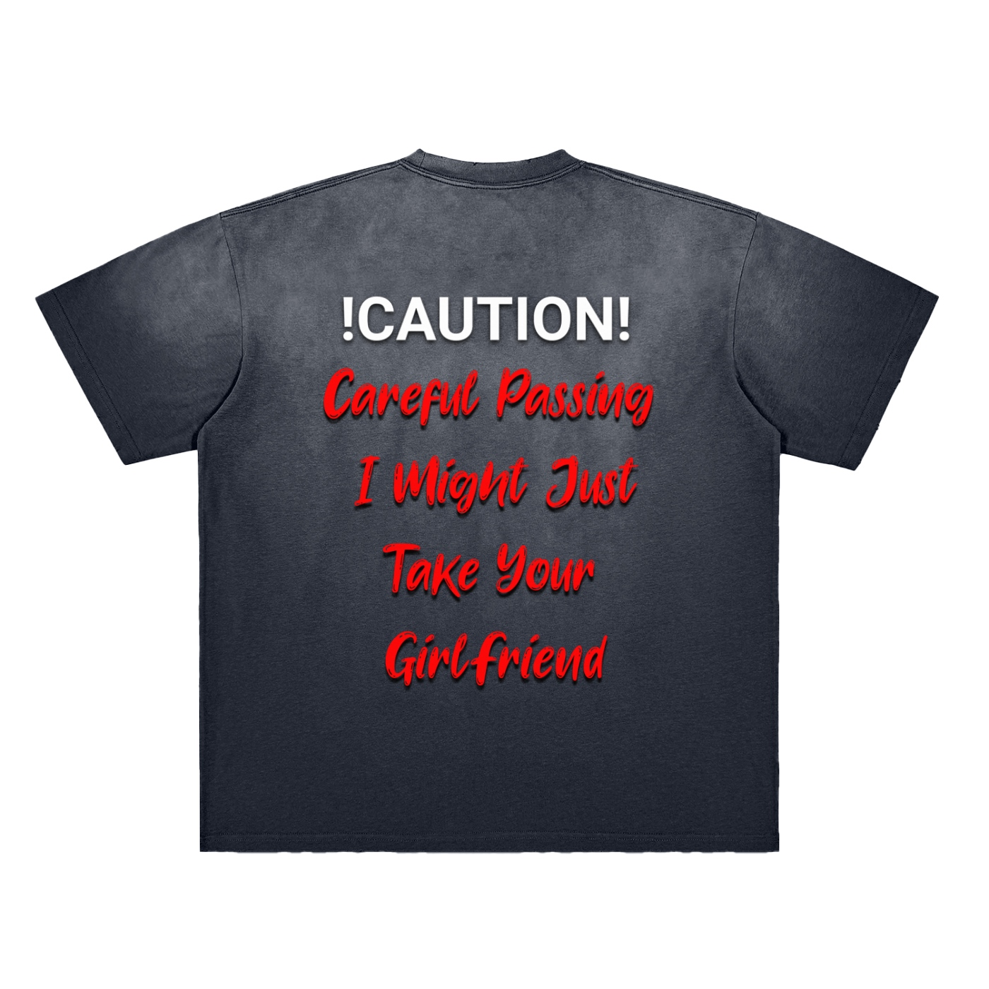 Watch Out T-shirt (Take Your Gf)